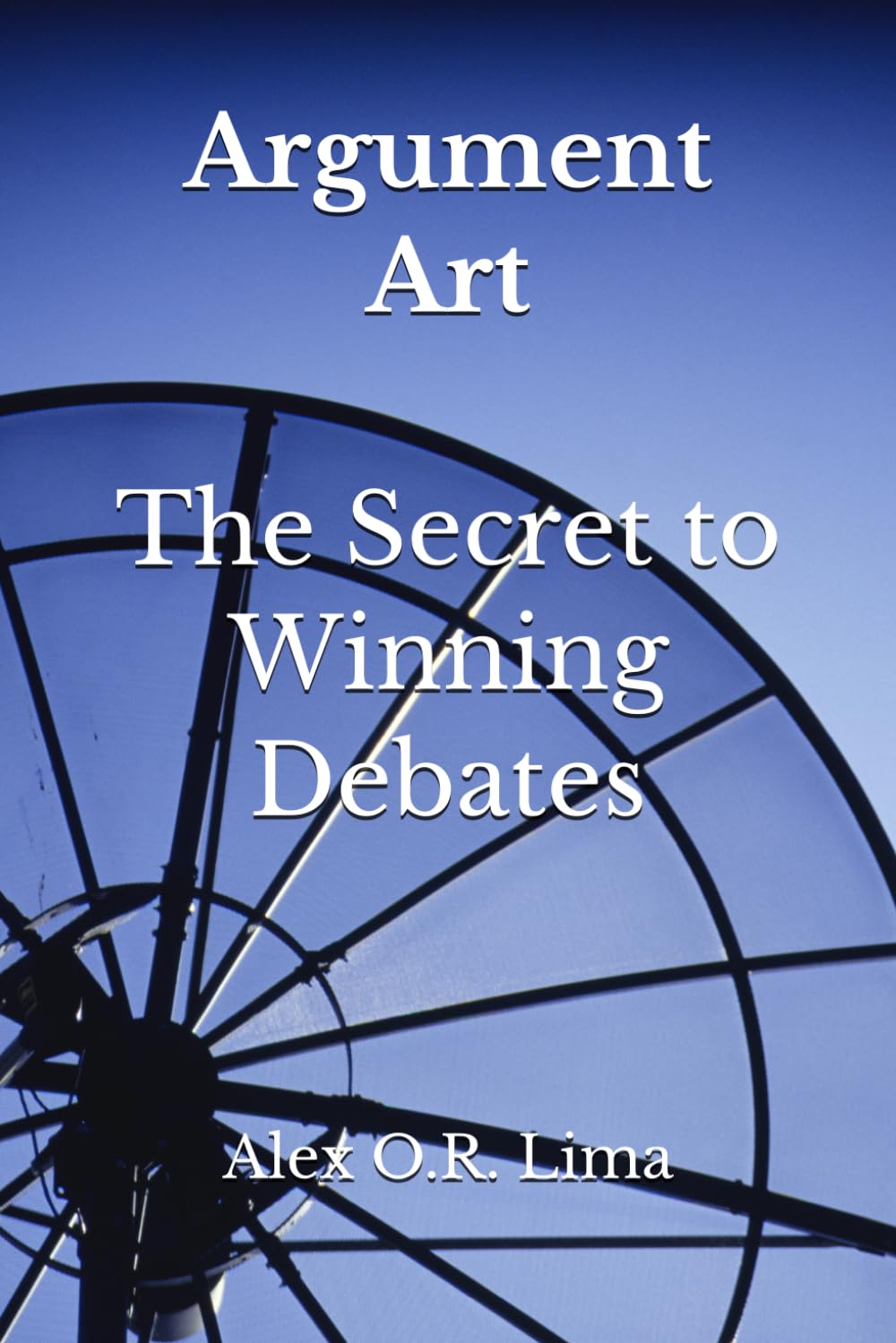 Argument Art: The Secret to Winning Debates