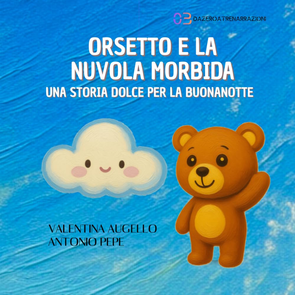 Orsetto e la Nuvola Morbida: Una storia dolce per la buonanotte