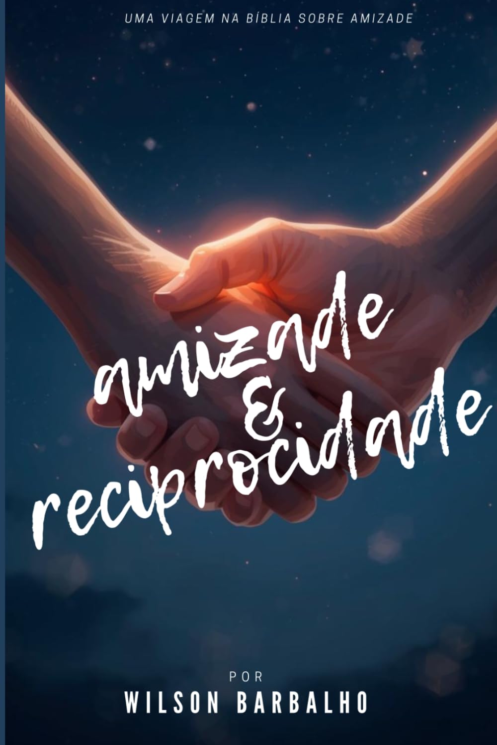 Amizade e Reciprocidade: A amizade cristã em sua essência