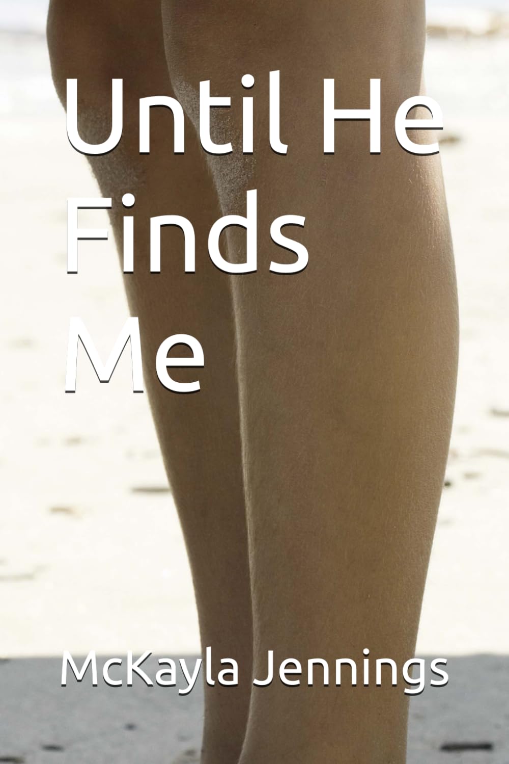 Until He Finds Me