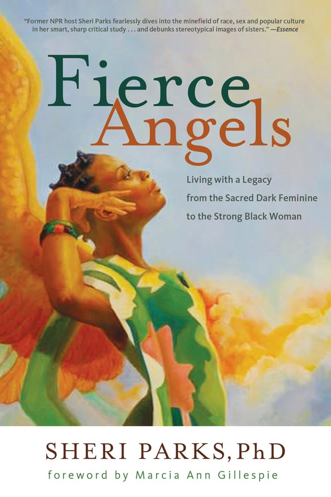 Buy Fierce Angels: Living with a Legacy from the Sacred Dark Feminine to the Strong Black Woman — BookShops.in