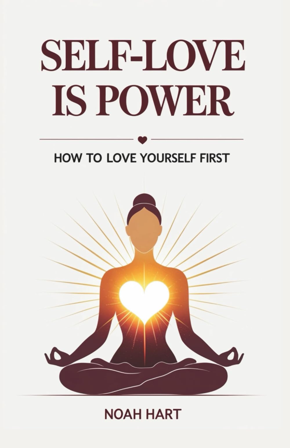 Self-love is Power: How to Love Yourself First