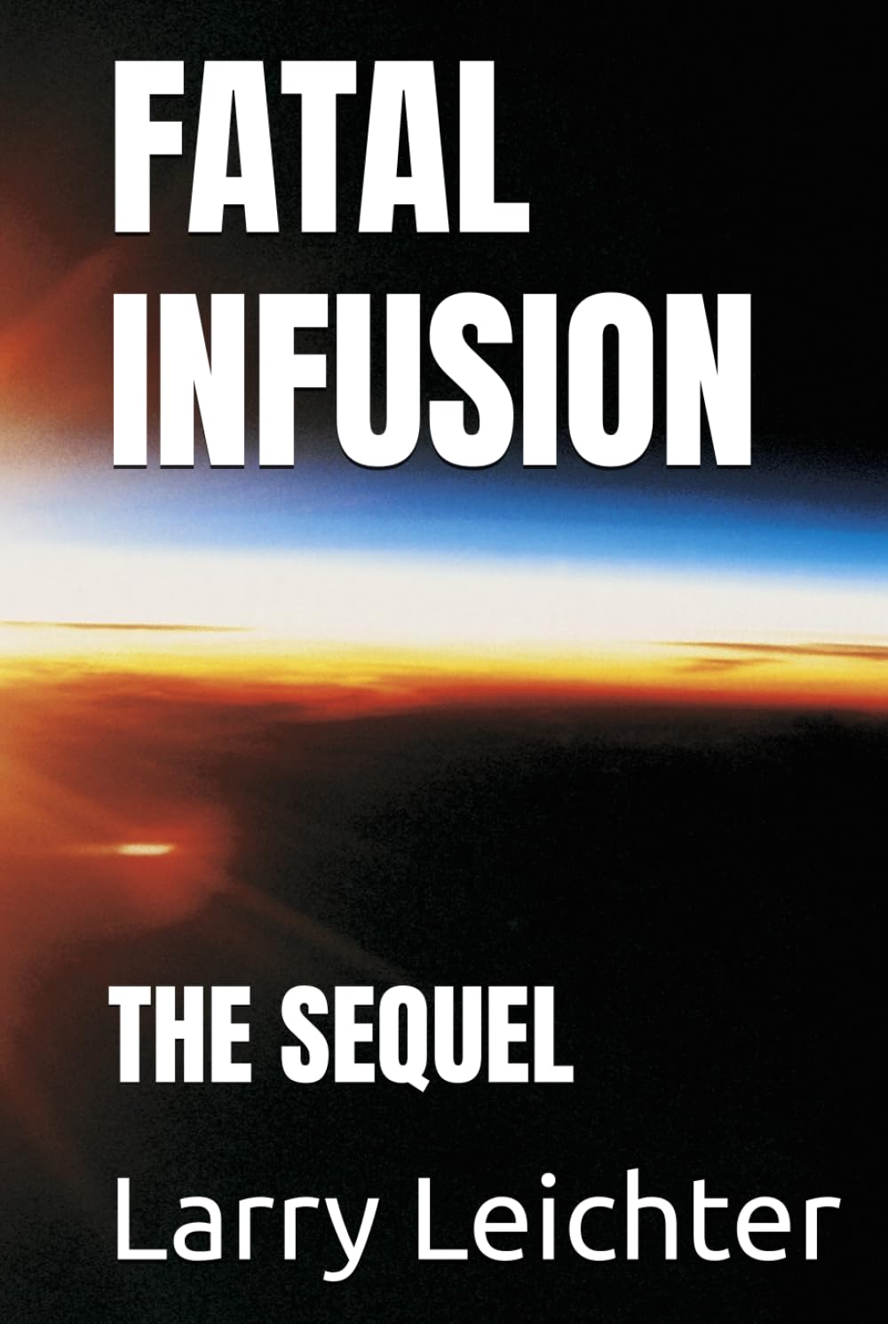 FATAL INFUSION: THE SEQUEL