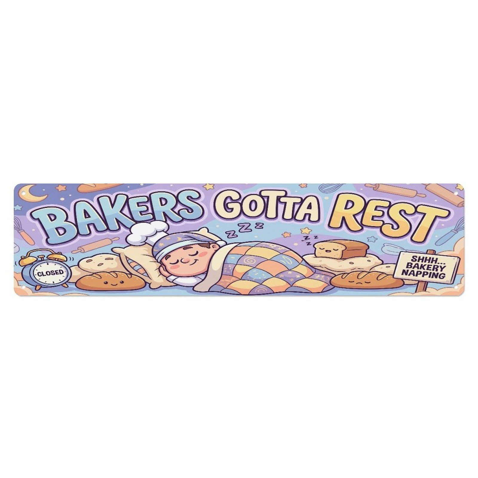 Metal Tin Sign Bakers Gotta Rest Bakery Funny