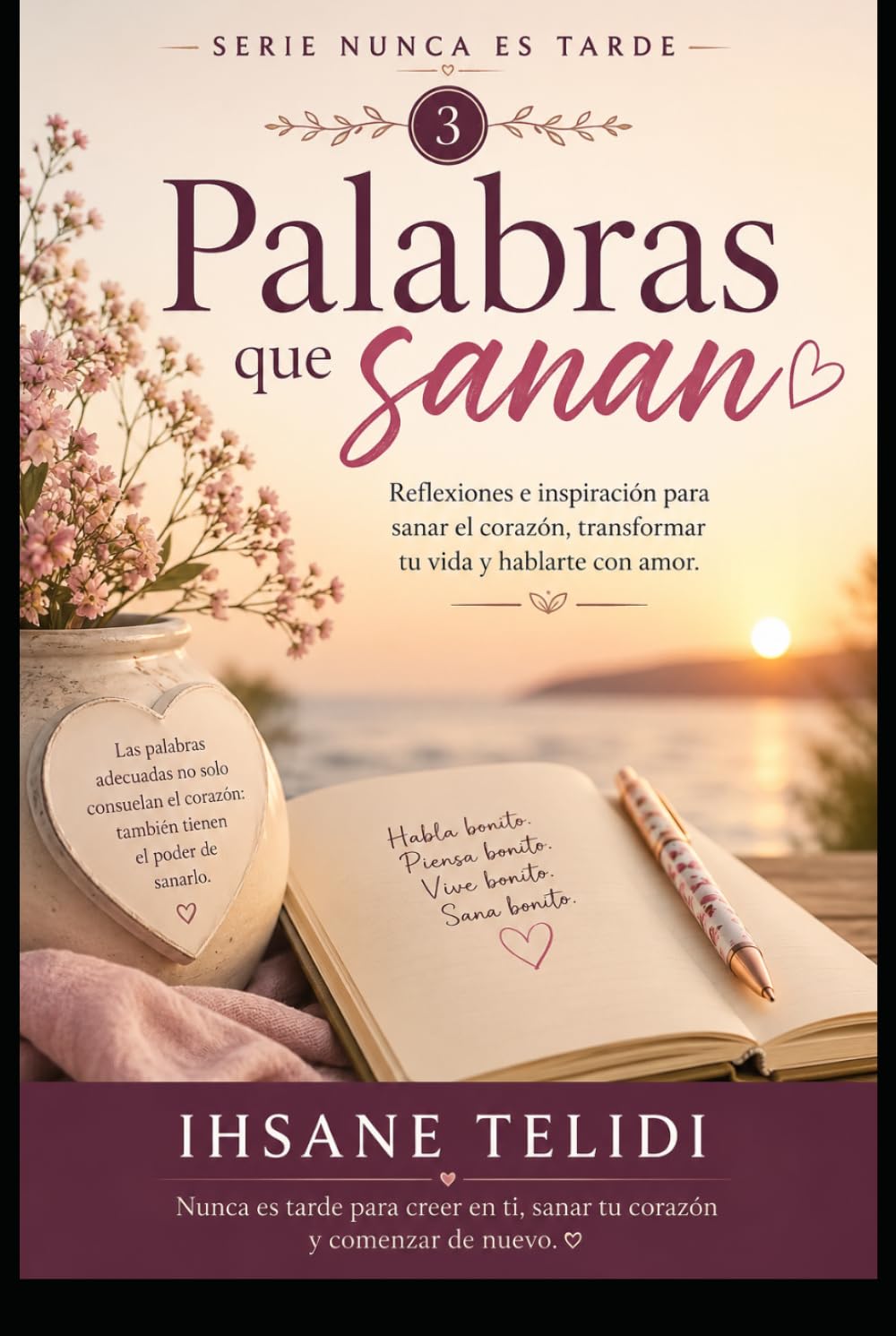 palabras que sanan (nunca es tarde)