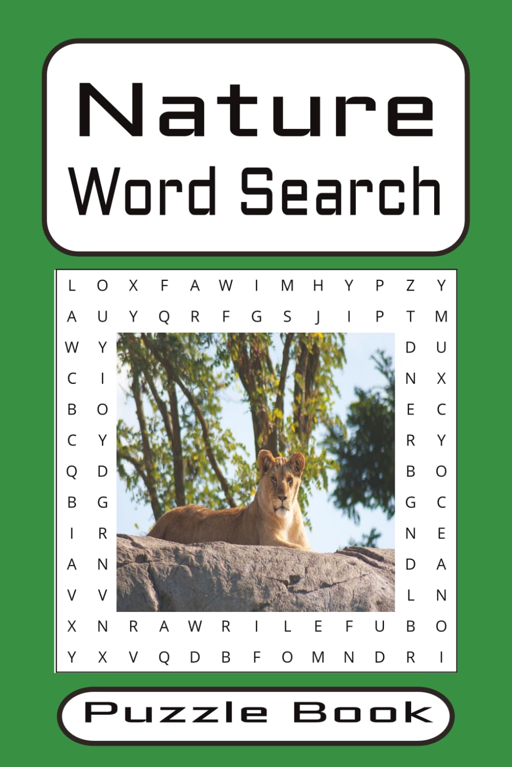 Nature Word Search Puzzle Book: Nature Themed Words for Fun | 50+ Puzzles | 6x9 Inches | Solutions Included | Great Gift Idea