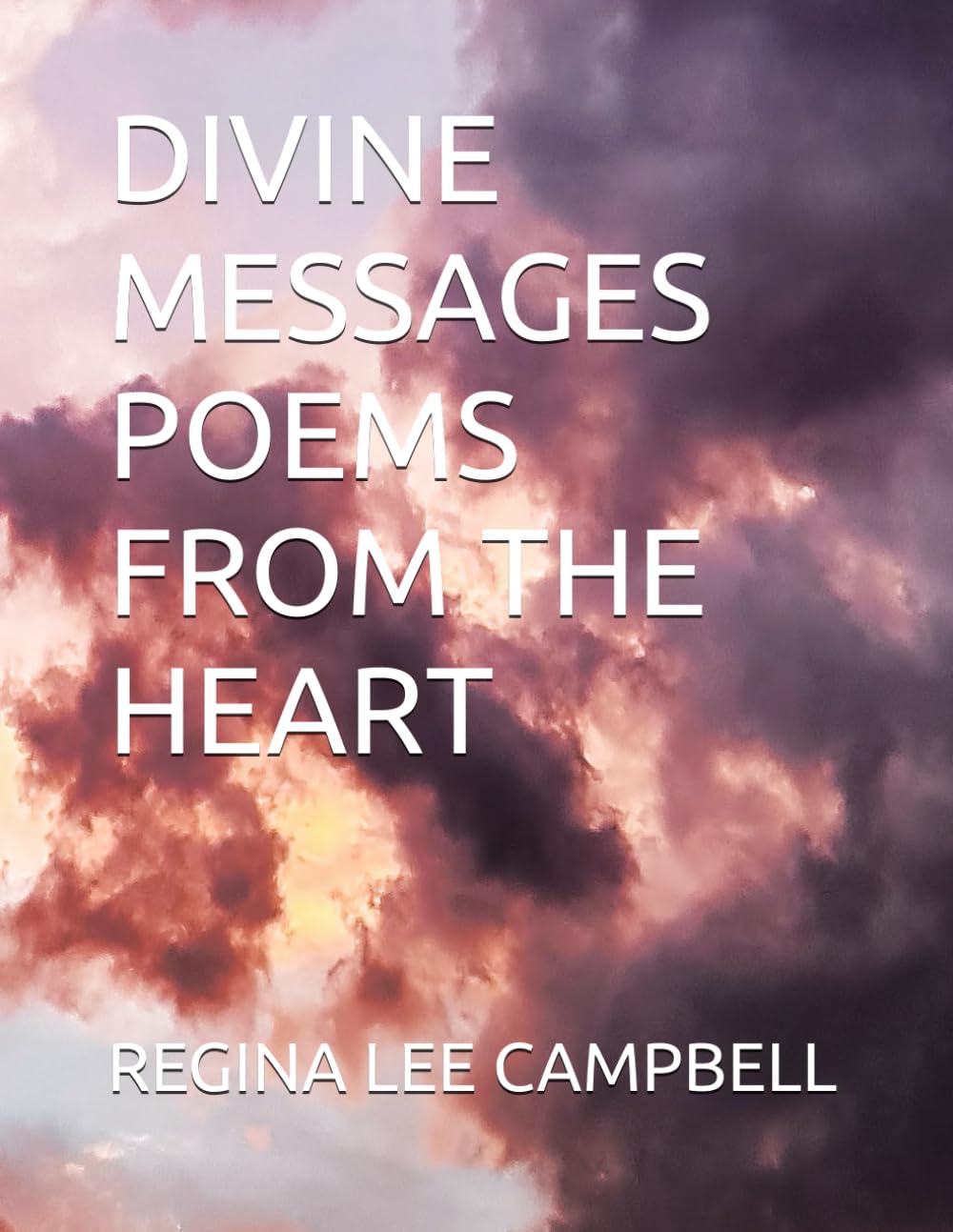 DIVINE MESSAGES POEMS FROM THE HEART