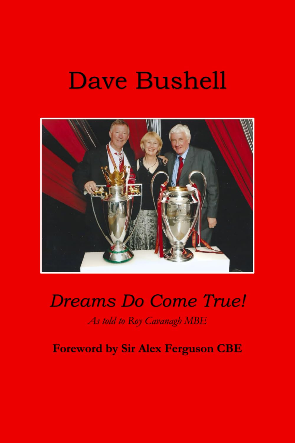 Dave Bushell: Dreams Do Come True!