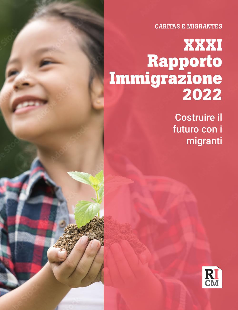 Xxxi Rapporto Immigrazione 2022. Costruire Il Futuro Con I Migranti - 4