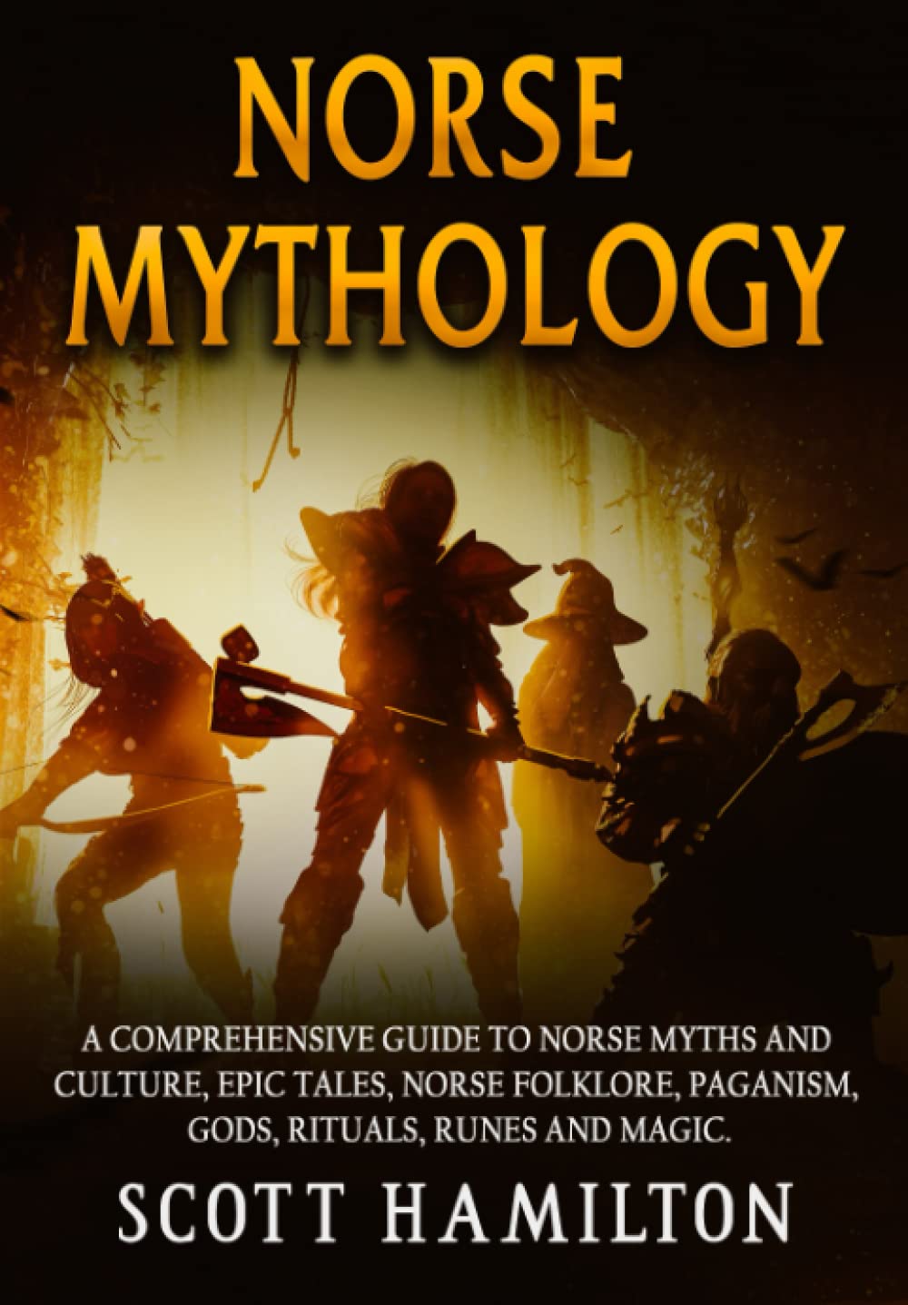 Norse Mythology: A Comprehensive Guide to Norse Myths and Culture, Epic ...