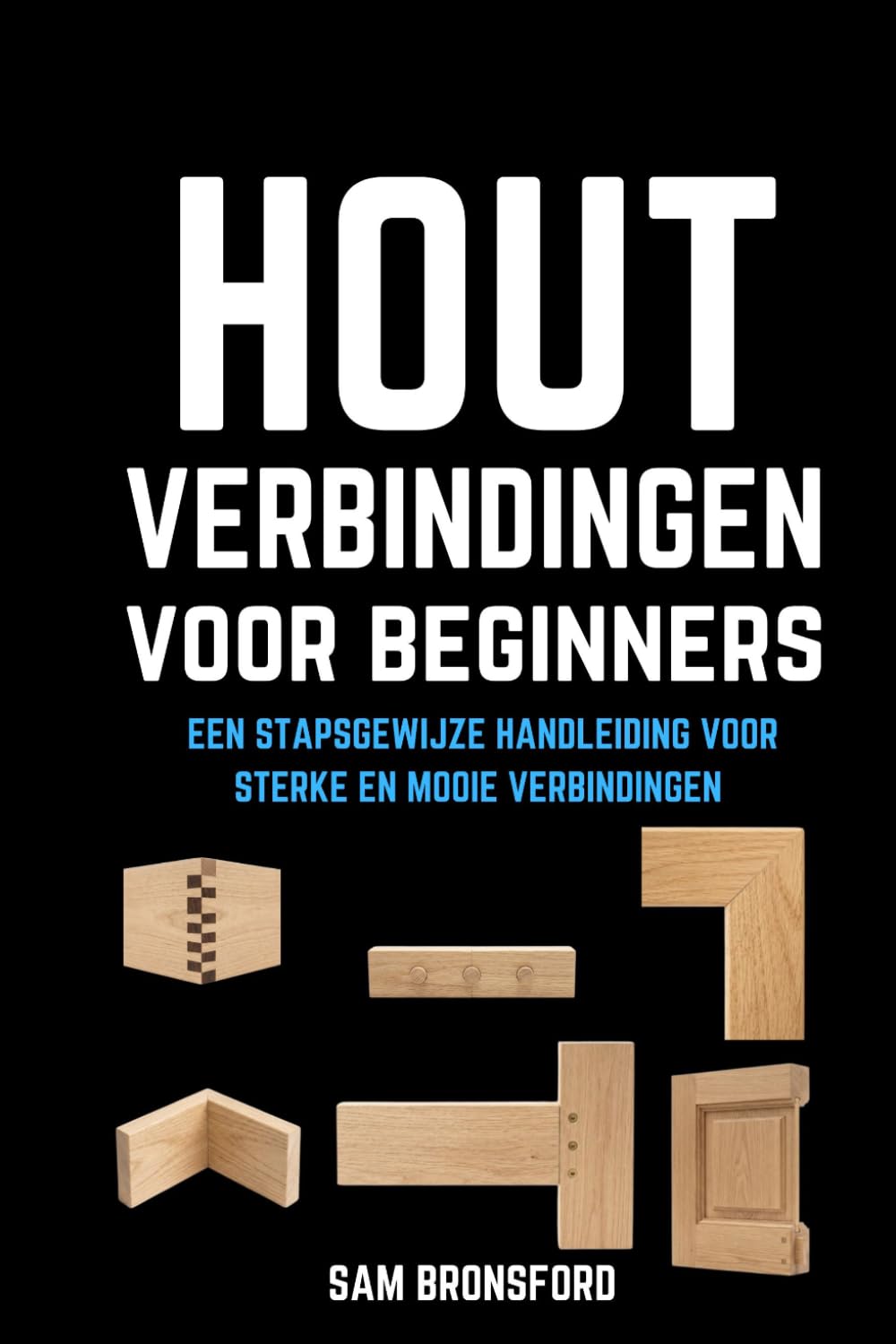 Houtverbindingen voor beginners: een stapsgewijze handleiding voor sterke en mooie verbindingen