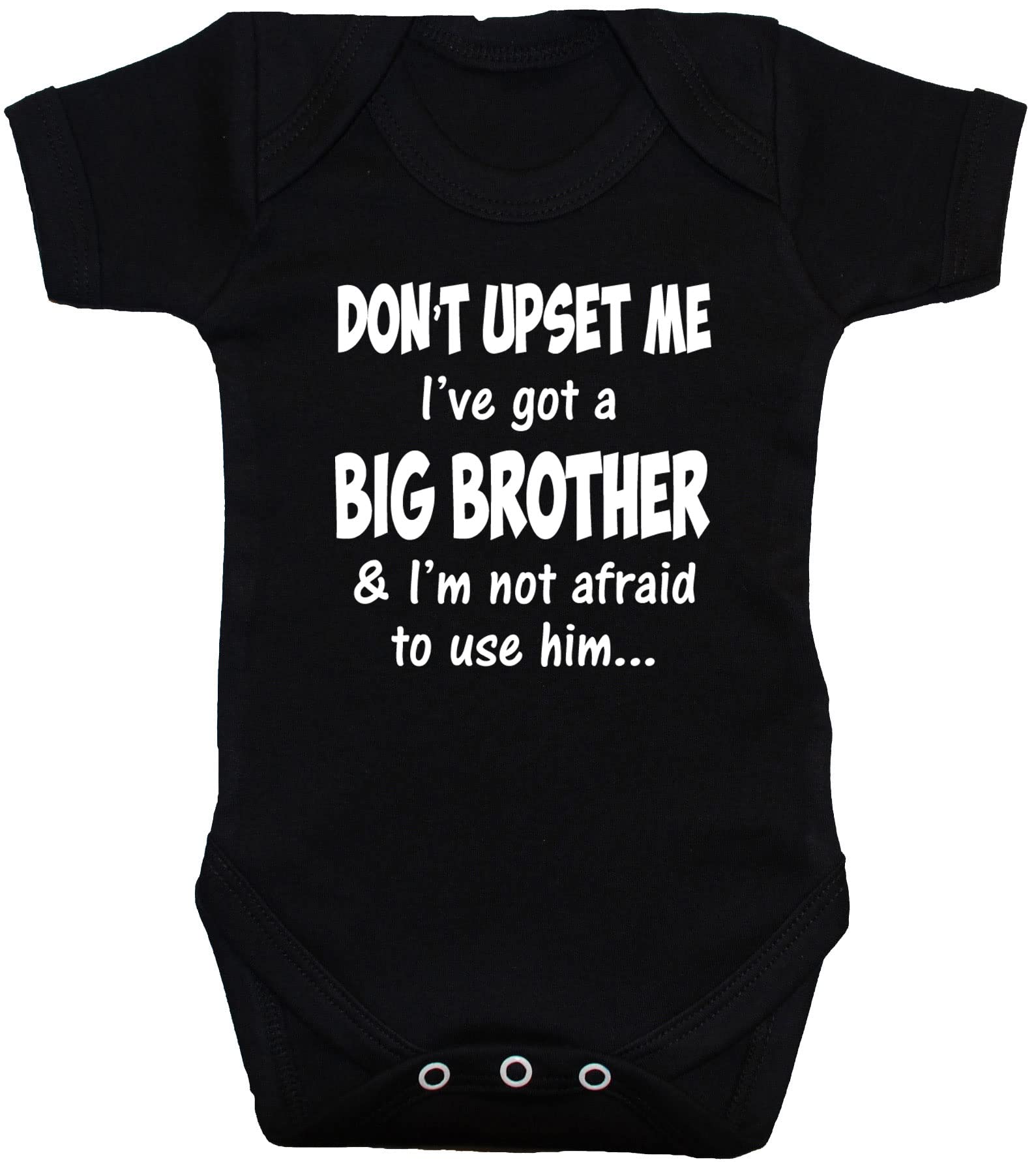 Acce Products Don't Upset me I've got a Big Brother & I'm not Afraid to use him…Baby Bodysuit/T-Shirt/Romper - 0-3 Months - Black