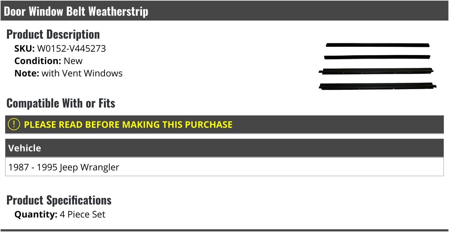 Marketplace Auto Parts Door Window Belt Weatherstrip 4 Piece Set - Compatible With 1987-1995 Jeep Wrangler With Vent Windows