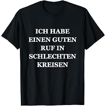 Funny T-Shirt with German Text "schlechter Ruf" T-Shirt