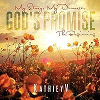 My Story, My Divorce, God's Promise  (The Beginning) 1535591773 Book Cover