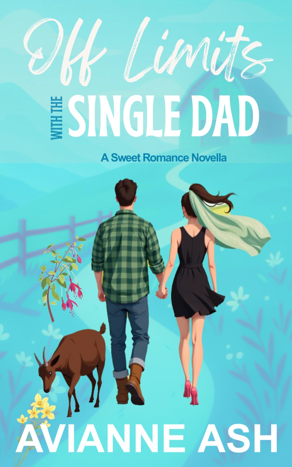 Off Limits with the Single Dad: An Opposites Attract Small Town Romance