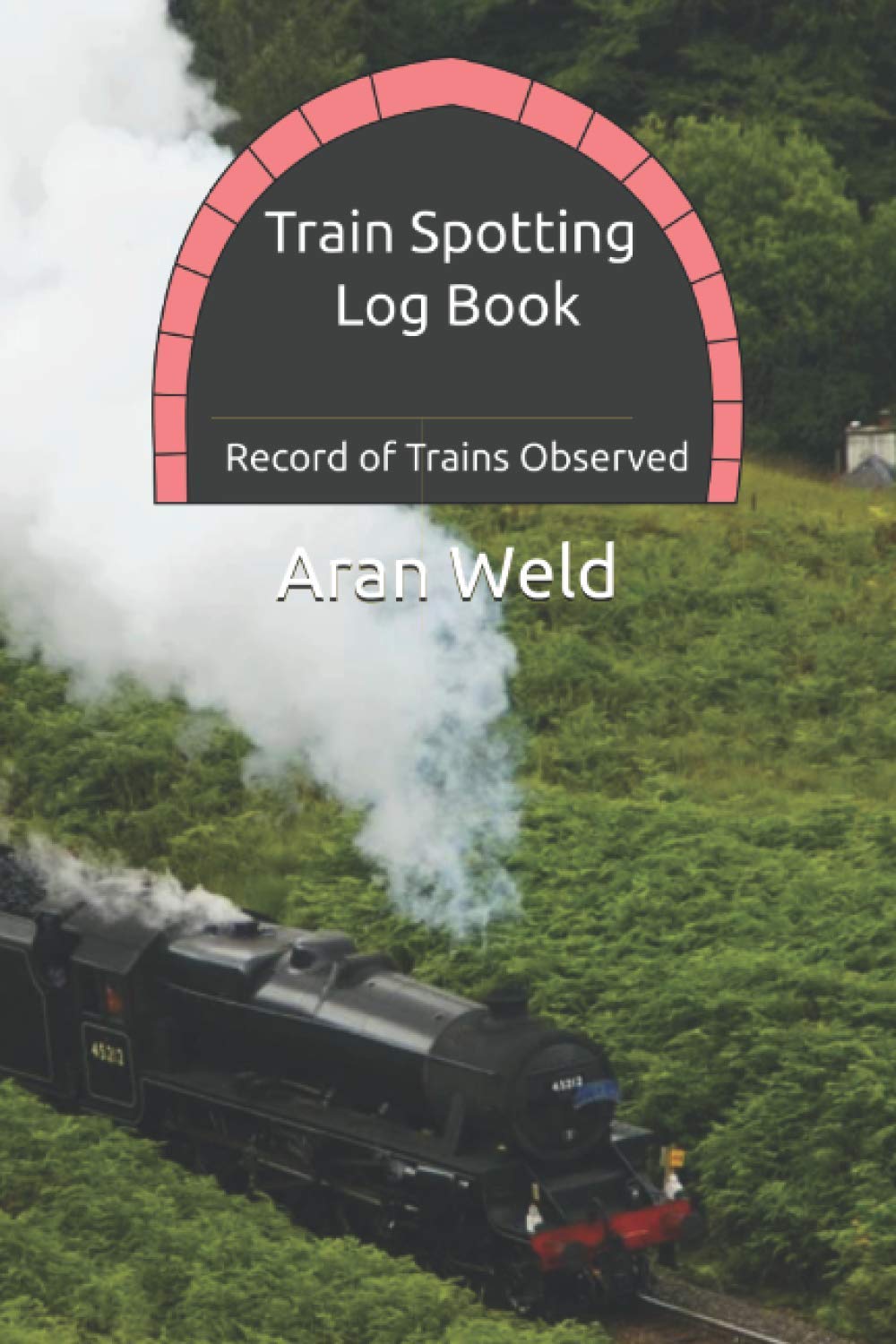 Train Spotting Log Book: Record of Trains Observed