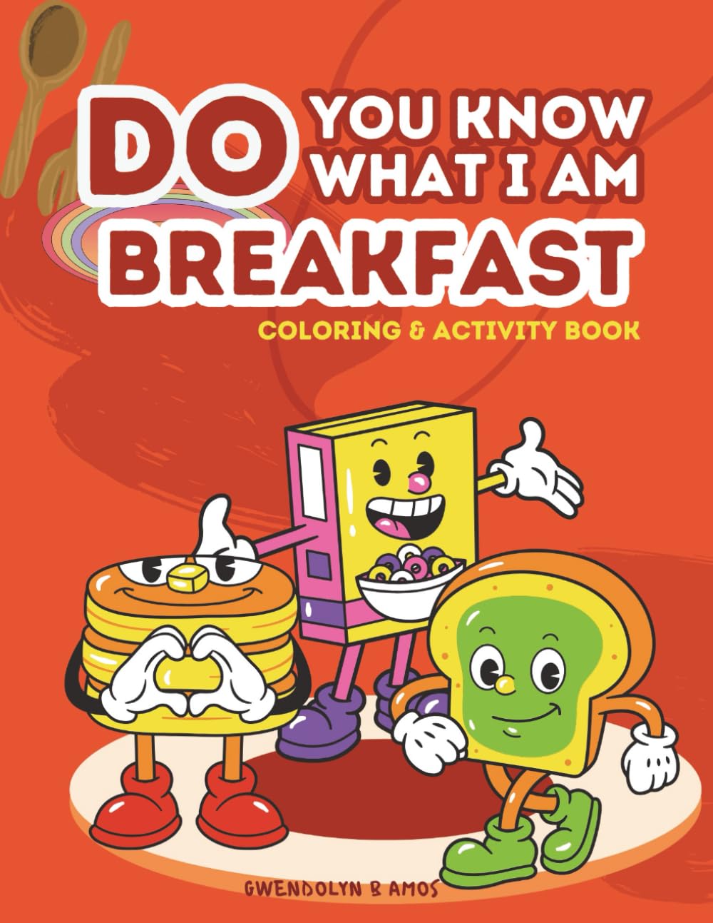 Do You Know What I am: Breakfast (Little Food Explorers Series)