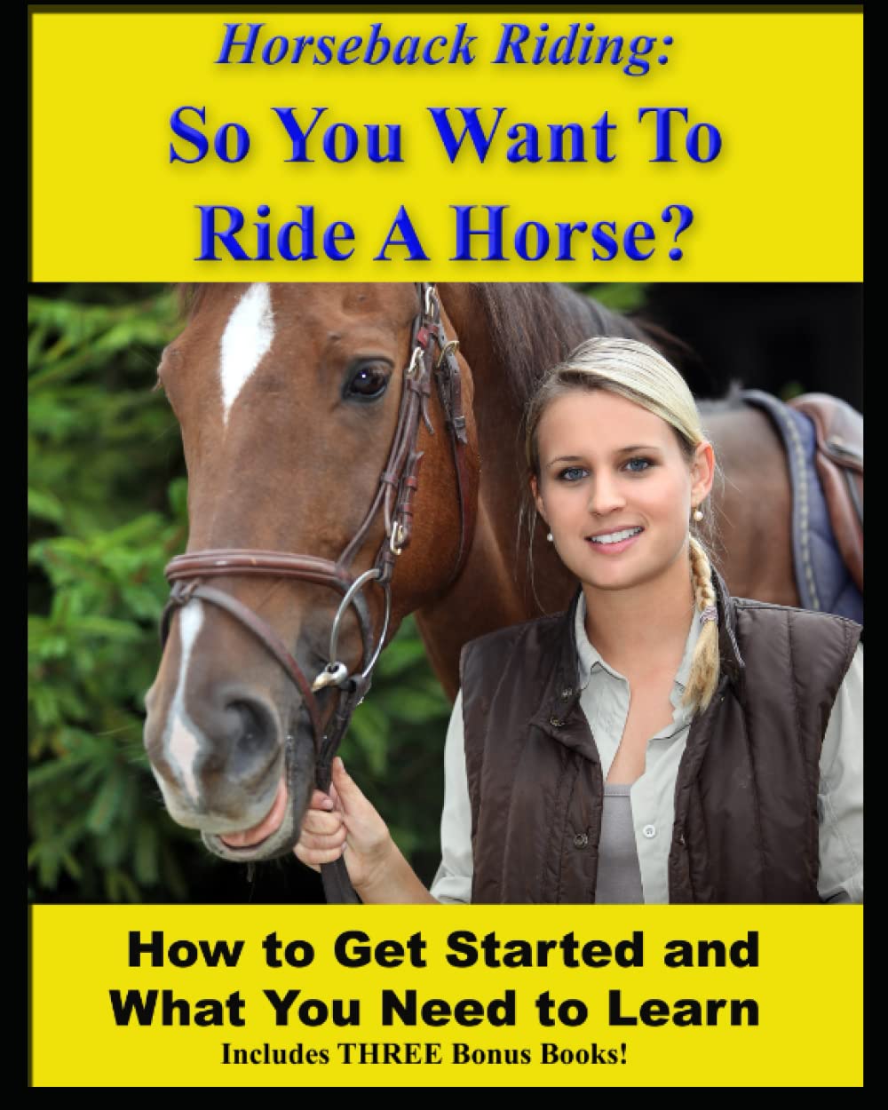 Horseback Riding So You Want To Ride A Horse? How To Get Started