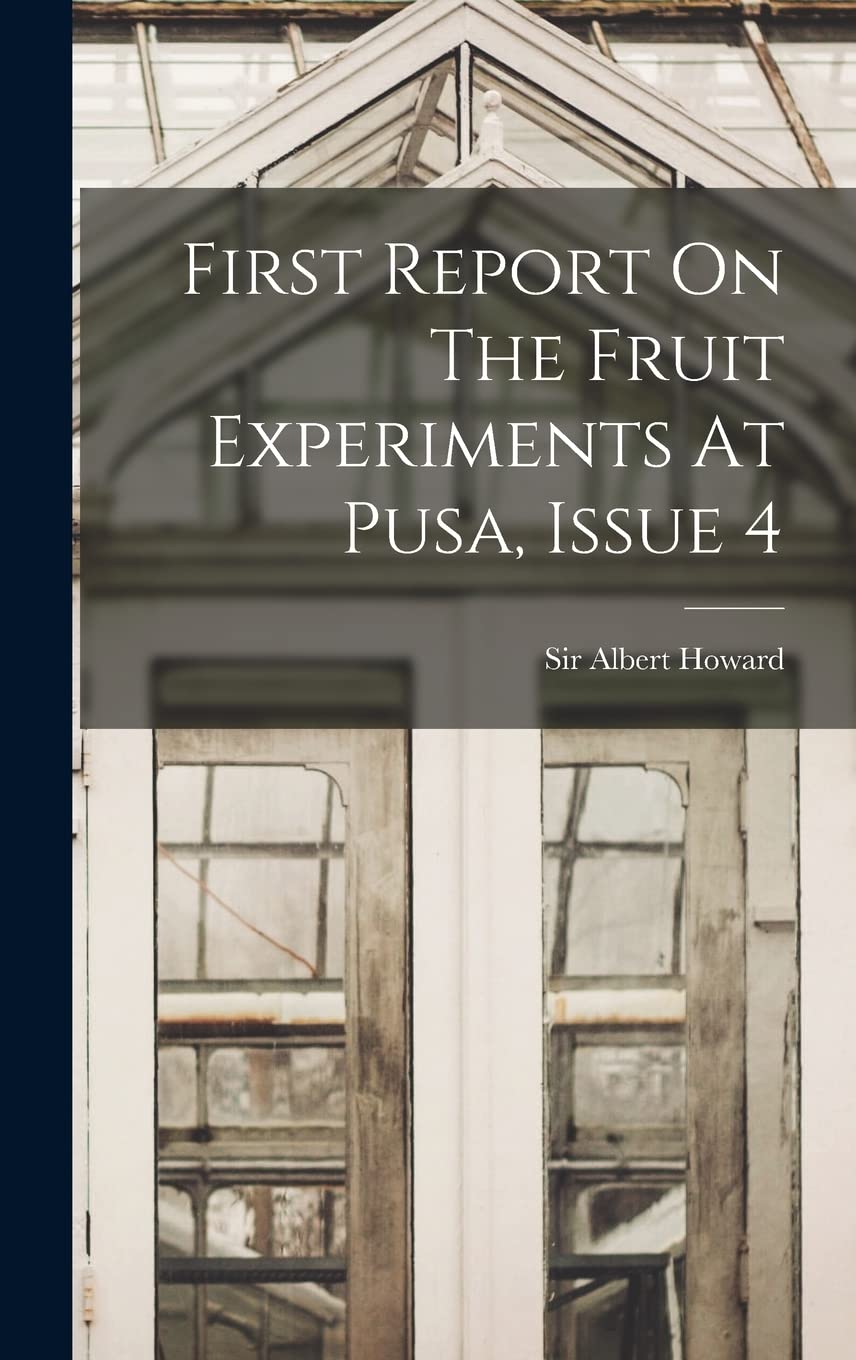 First Report On The Fruit Experiments At Pusa, Issue 4