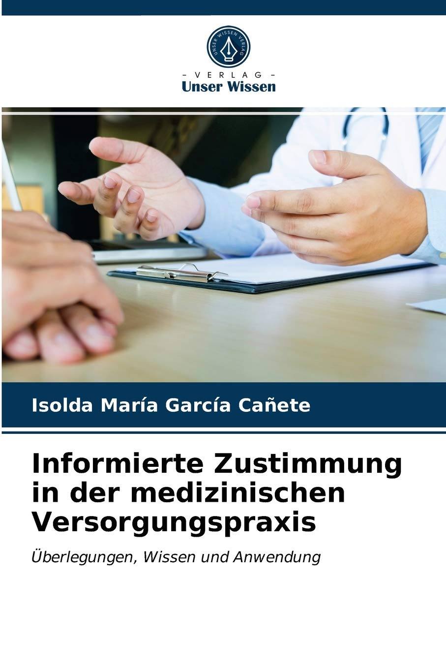 Informierte Zustimmung in der medizinischen Versorgungspraxis