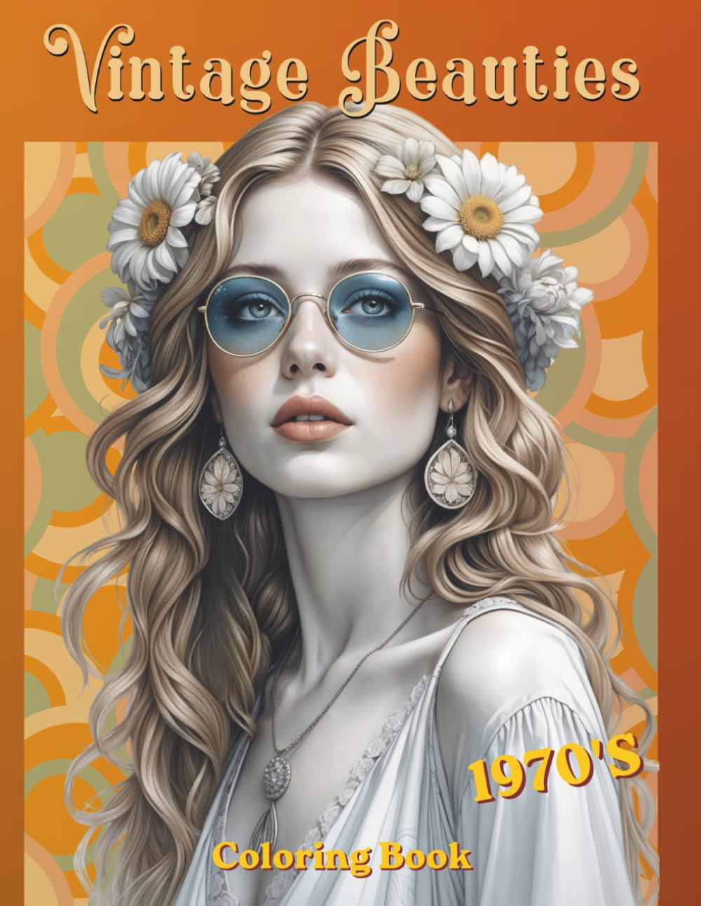 Vintage Beauties 1970's Coloring Book: A Stylish and Relaxing Coloring Book for Adults & Teens | Afro, Bohemian, Disco, and Vintage Fashion Designs ... & Gentlemen - Nostalgic Coloring Series)