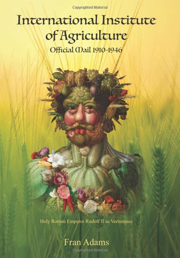 International Institute of Agriculture: Official Mail 1910-1946