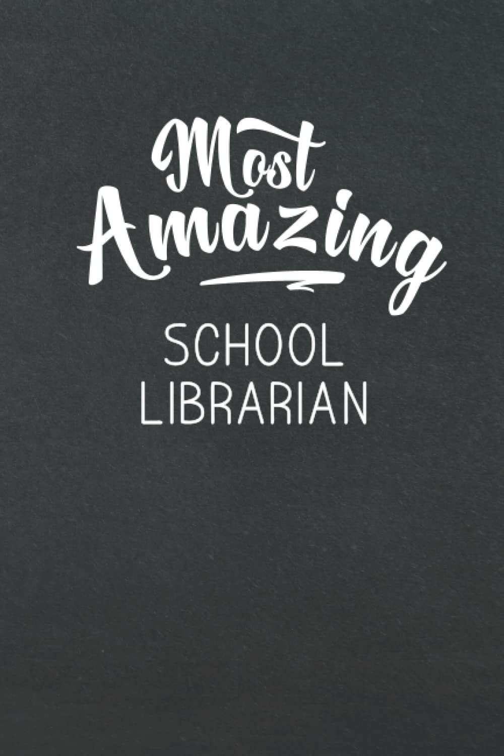 Most Amazing School Librarian: Appreciation Thank You Gift
