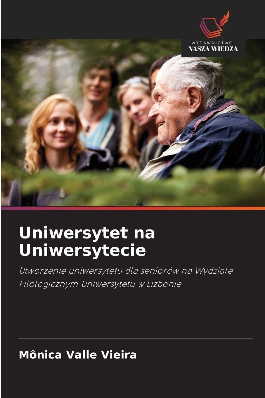 Uniwersytet na Uniwersytecie: Utworzenie uniwersytetu dla seniorów na Wydziale Filologicznym Uniwersytetu w Lizbonie