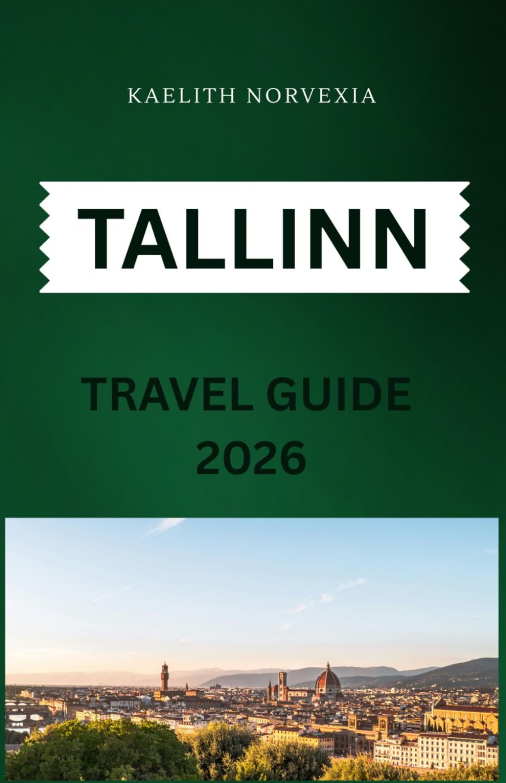 TALLINN TRAVEL GUIDE 2026