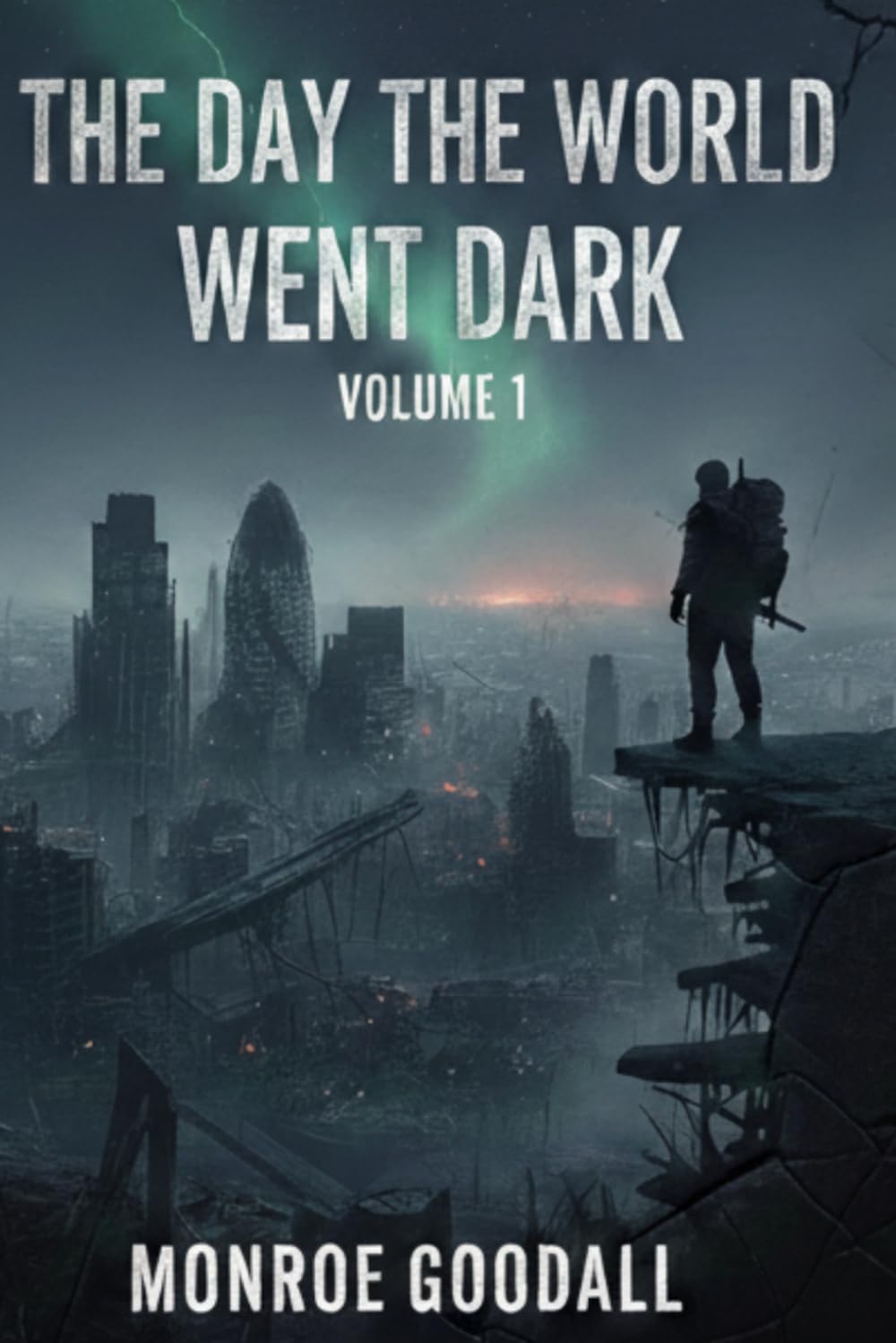 The Day The World Went Dark: Volume 1