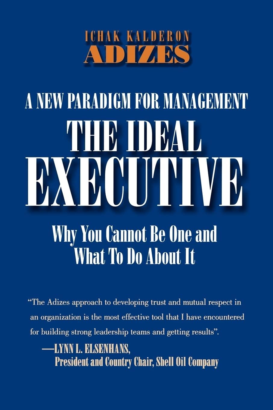 Adizes Institute The Ideal Executive