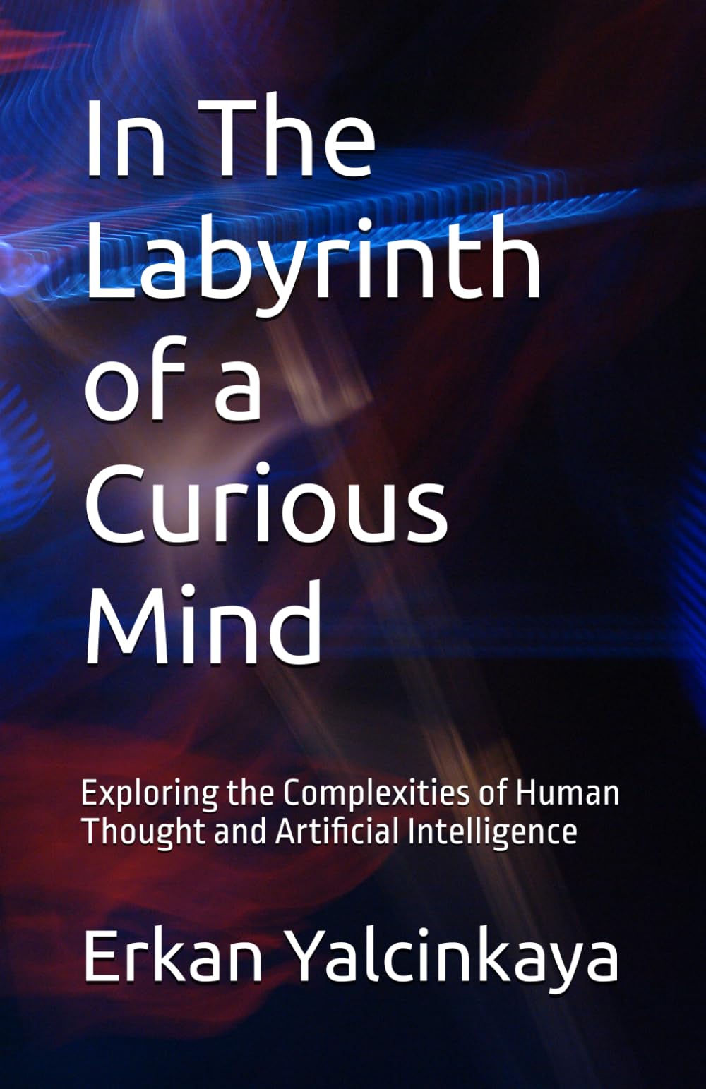 In The Labyrinth of a Curious Mind: Exploring the Complexities of Human Thought and Artificial Intelligence