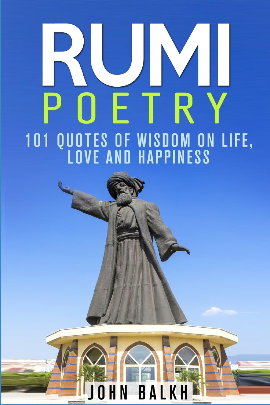 Rumi Poetry (Rumi Poetry, Sufism and Love Poems Series)