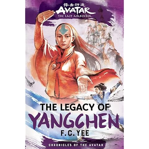 Avatar, the Last Airbender: The Legacy of Yangchen (Chronicles of the Avatar Book 4) Cover