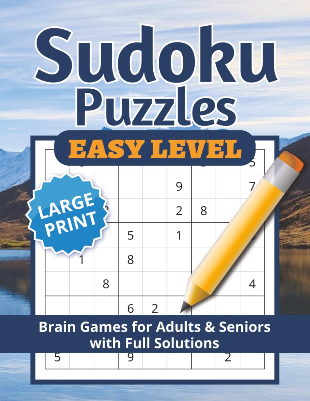 Sudoku Large Print Easy: Large Print Sudoku Easy Puzzles for Adults & Seniors | Fun Brain Games with to Improve Focus, Relax the Mind | Perfect Gift for Beginners with Solutions