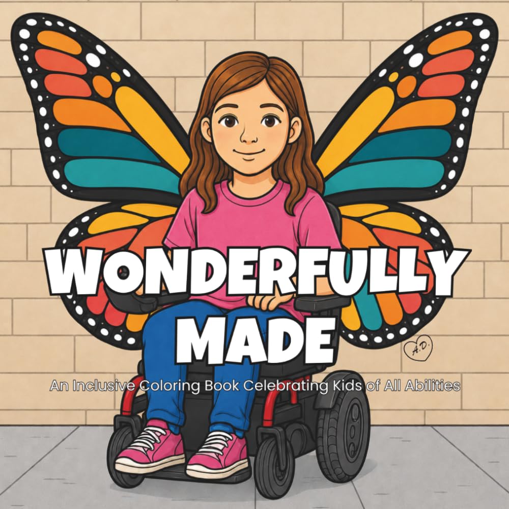 Wonderfully Made: An Inclusive Coloring Book (8.5x8.5 inches,65 pages): Celebrating Kids of All Abilities with Wheelchairs, Autism, Down Syndrome & Inclusive Friendships
