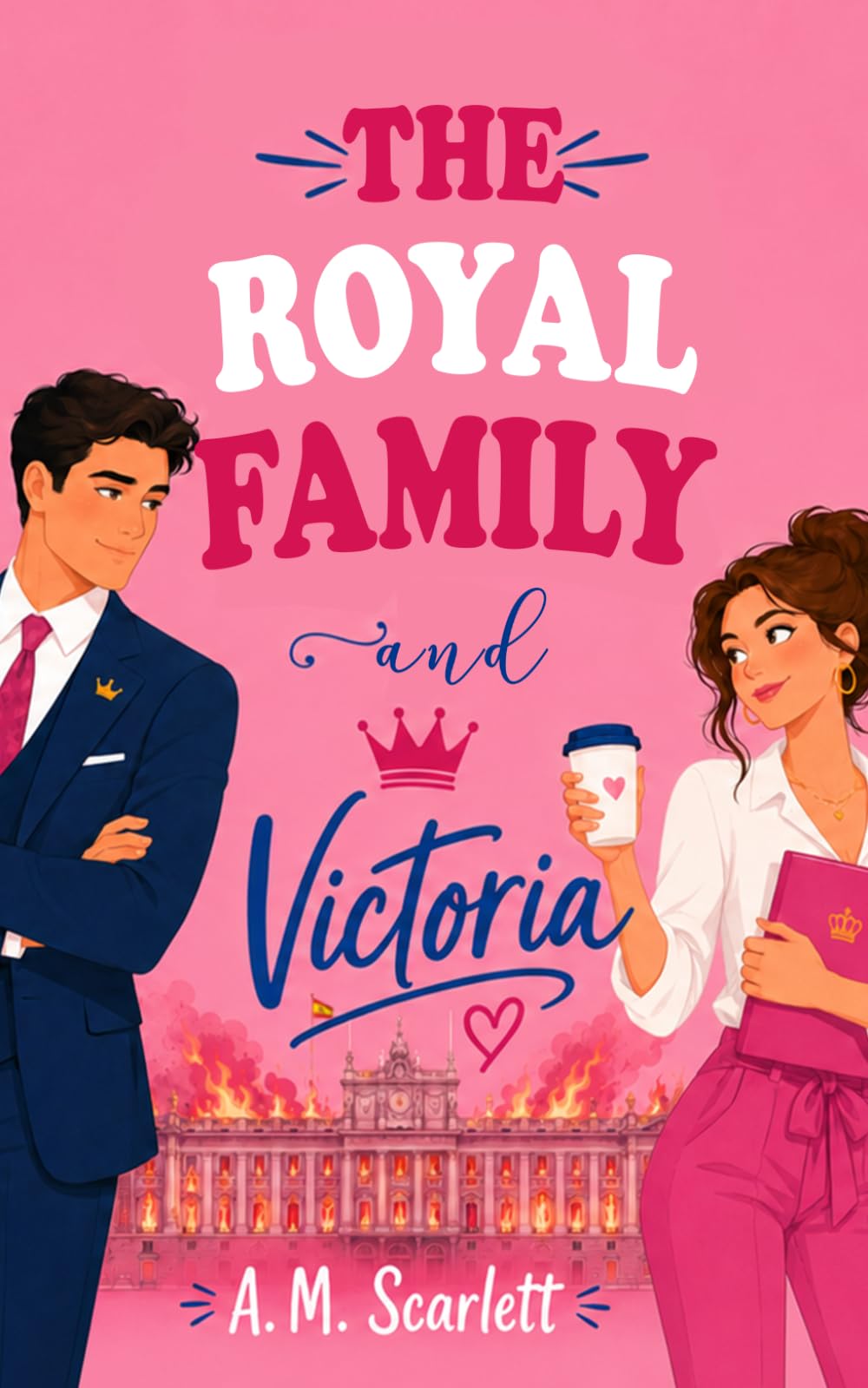 THE ROYAL FAMILY AND VICTORIA: A royal enemies-to-lovers romance with intrigue, royal secrets, and suspense in Spain