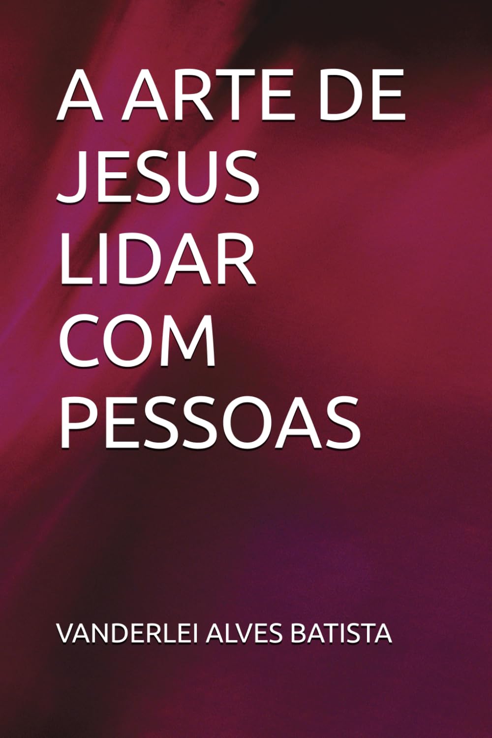 A ARTE DE JESUS LIDAR COM PESSOAS
