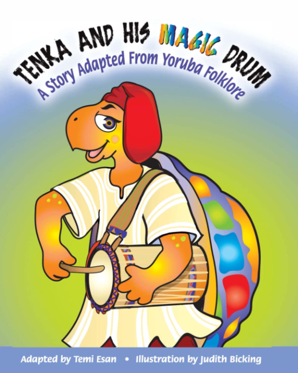 Tenka and his Magic Drum: A Story Adapted from Yoruba Folklore (The Adventures of Tenka)
