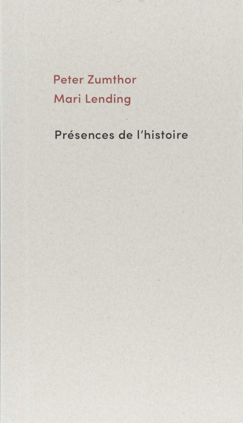 Peter Zumthor Présences de l'histoire