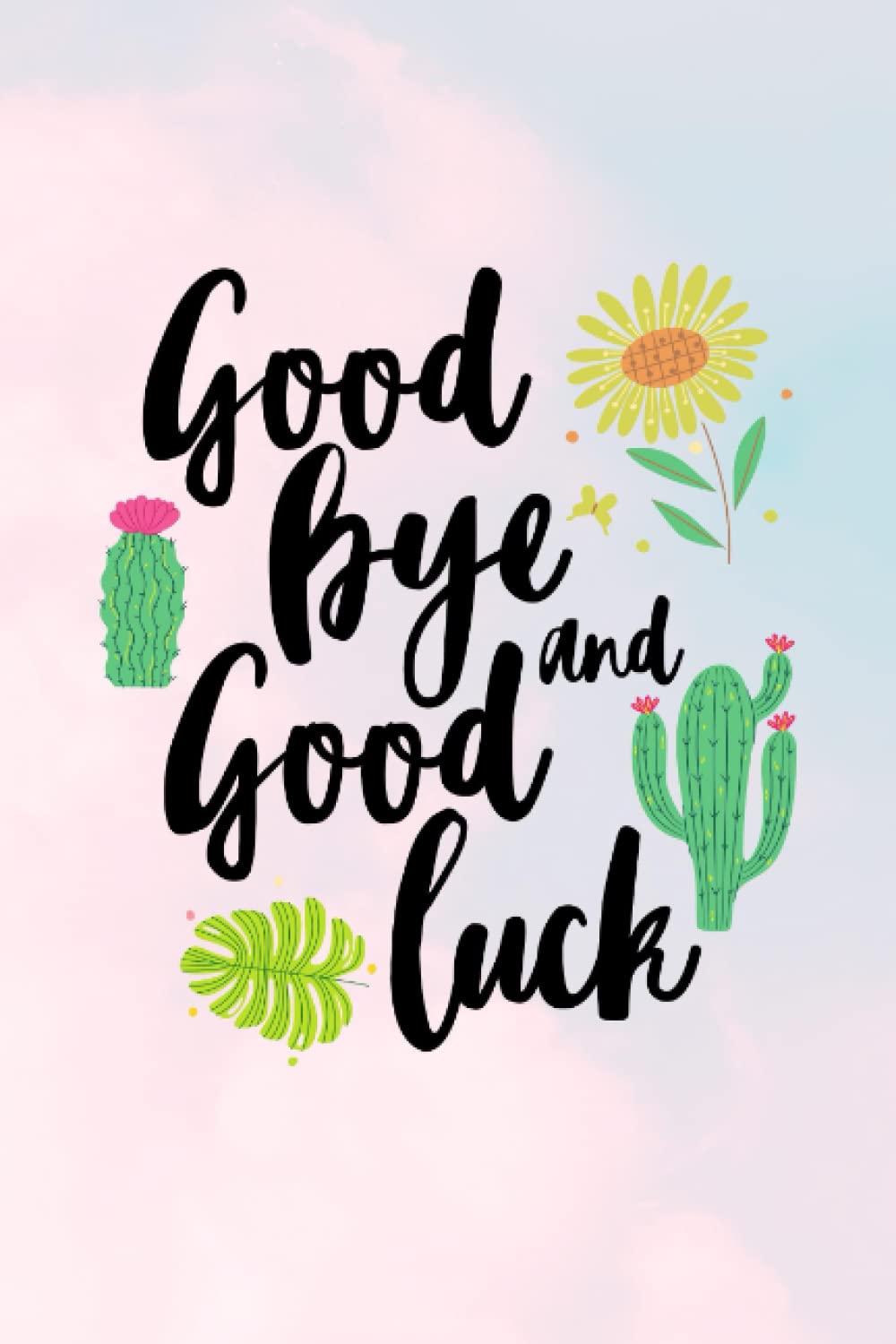 Good Bye and Good Luck: Leaving Gift For Coworkers To Sign in