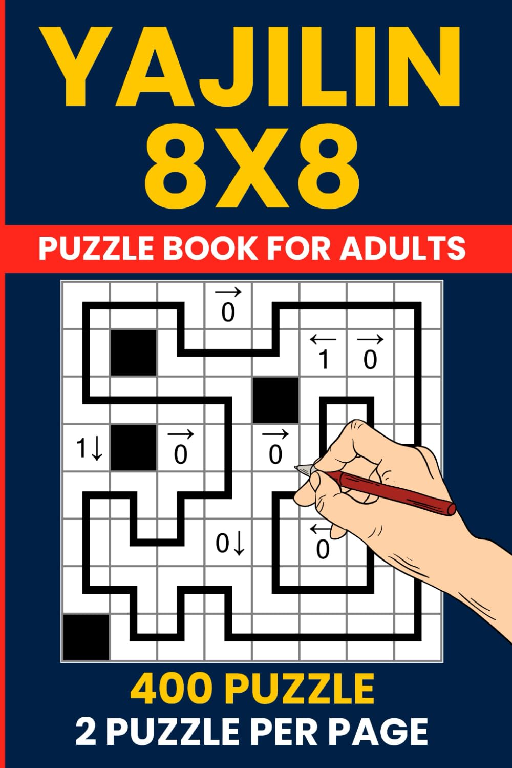 Yajilin Puzzle Book: 400 Challenging 8x8 Yajilin Logic Puzzles with Full Solutions