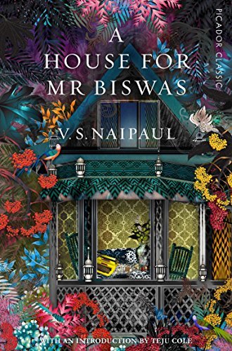 Image of A House For Mr Biswas: Picador Classic by V. S. Naipaul (2016-02-25)