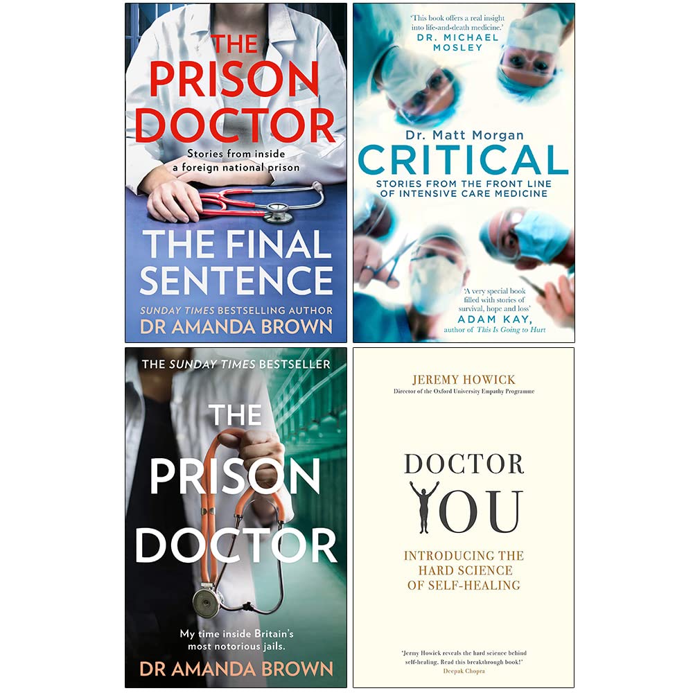 The Prison Doctor The Final Sentence, Critical, The Prison Doctor, Doctor You 4 Books Collection Set