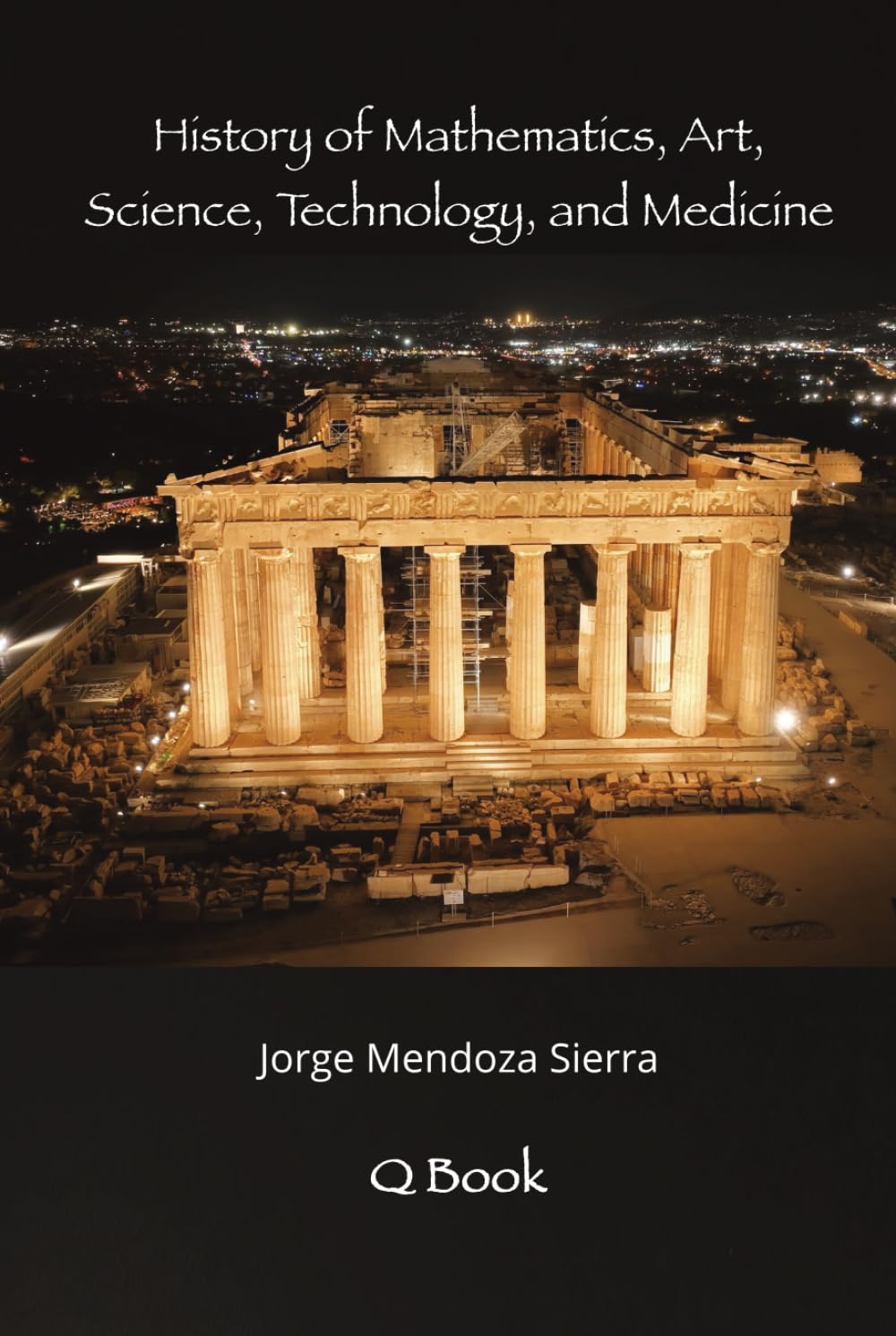 History of Mathematics, Art, Science, Technology, and Medicine