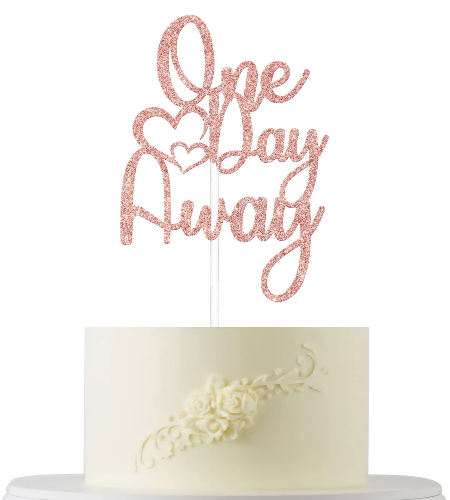 One Day Away Cake Topper Rose Gold Glitter, Wedding Rehearsal Dinner Decorations, Rehearsal Dinner Decorations, Wedding Cake Decorations, Bride to Be Cake Topper, Bridal Shower Wedding Decorations
