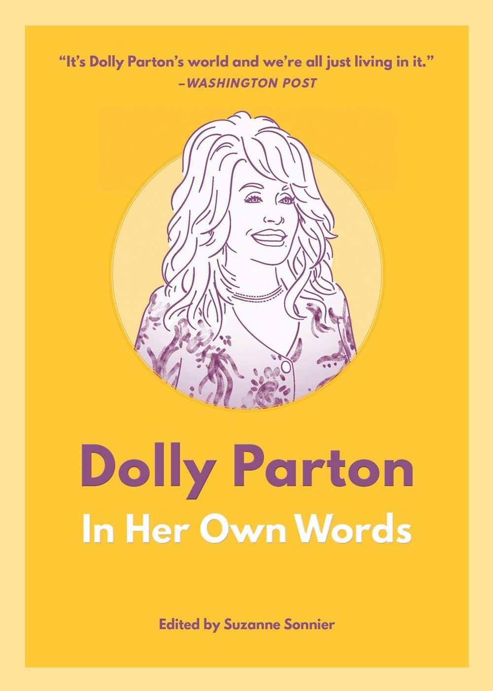 Dolly Parton: In Her Own Words by Suzanne Sonnier (Paperback Book)