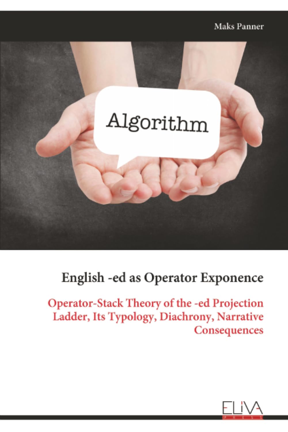 English -ed as Operator Exponence: Operator-Stack Theory of the -ed Projection Ladder, Its Typology, Diachrony, Narrative Consequences