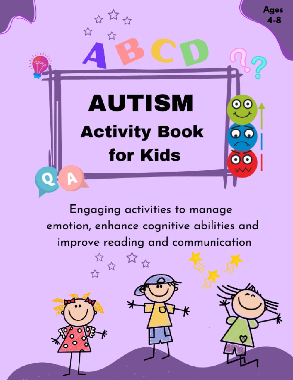 Autism Activity Book For Kids Ages 4-8: A Workbook Featuring Engaging Activities to Manage Emotions, Enhance Cognitive Abilities and Improve Reading and Communication of Autistic Children